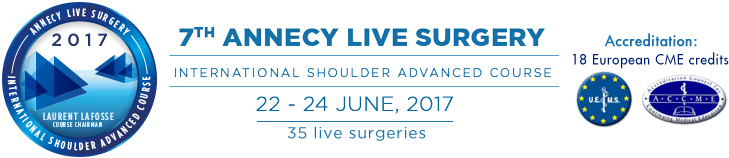 Annecy Live Surgery / Next congress June 4-8, 2019: International Shoulder Advanced Course